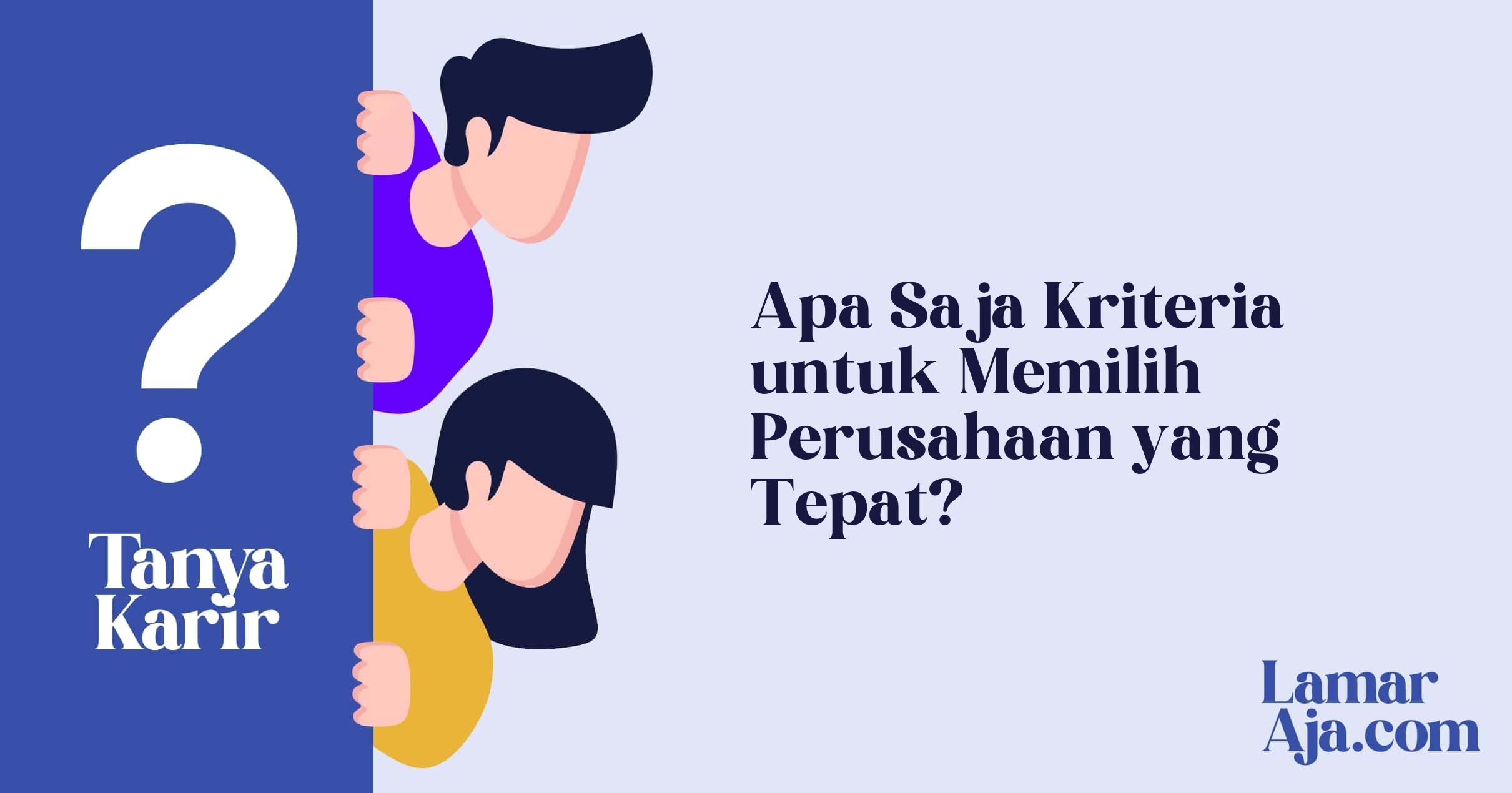 Apa Saja Kriteria untuk Memilih Perusahaan yang Tepat?